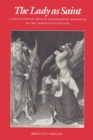 The Lady as Saint : A Collection of French Hagiographic Romances of the Thirteenth Century - Book