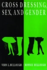 Cross Dressing, Sex, and Gender - Book