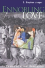 Ennobling Love : In Search of a Lost Sensibility - Book
