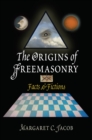 The Origins of Freemasonry : Facts and Fictions - Book