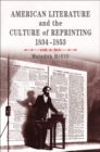American Literature and the Culture of Reprinting, 1834-1853 - Book