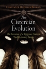 The Cistercian Evolution : The Invention of a Religious Order in Twelfth-Century Europe - Book