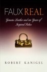 Faux Real : Genuine Leather and 2 Years of Inspired Fakes - Book