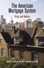 The American Mortgage System : Crisis and Reform - Book