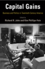 Capital Gains : Business and Politics in Twentieth-Century America - Book