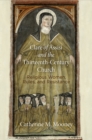 Clare of Assisi and the Thirteenth-Century Church : Religious Women, Rules, and Resistance - Book