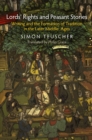 Lords' Rights and Peasant Stories : Writing and the Formation of Tradition in the Later Middle Ages - Book