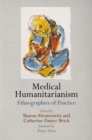 Medical Humanitarianism : Ethnographies of Practice - Book
