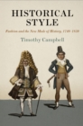 Historical Style : Fashion and the New Mode of History, 174-183 - Book