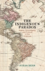 The Indigenous Paradox : Rights, Sovereignty, and Culture in the Americas - Book