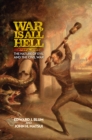War Is All Hell : The Nature of Evil and the Civil War - Book