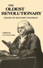 The Oldest Revolutionary : Essays on Benjamin Franklin - Book