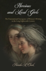 Heroines and Local Girls : The Transnational Emergence of Women's Writing in the Long Eighteenth Century - eBook