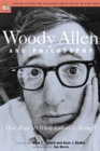 Woody Allen and Philosophy : [You Mean My Whole Fallacy Is Wrong?] - Book