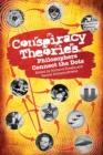 Conspiracy Theories : Philosophers Connect the Dots - Book