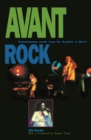 Avant Rock : Experimental Music from the Beatles to Bjork - Book