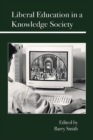 Liberal Education in a Knowledge Society - Book