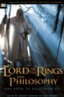 The Lord of the Rings and Philosophy : One Book to Rule Them All - Book