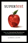 Supertest : How the International Baccalaureate Can Strengthen Our Schools - Book