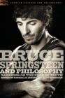 Bruce Springsteen and Philosophy : Darkness on the Edge of Truth - Book