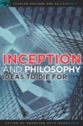 Inception and Philosophy : Ideas to Die For - eBook