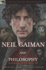 Neil Gaiman and Philosophy : Gods Gone Wild! - eBook