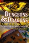 Dungeons and Dragons and Philosophy : Raiding the Temple of Wisdom - Book