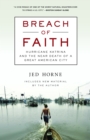 Breach of Faith : Hurricane Katrina and the Near Death of a Great American City - Book