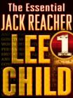 The Essential Jack Reacher, Volume 1, 7-Book Bundle : Persuader, The Enemy, One Shot, The Hard Way, Bad Luck and Trouble, Nothing to Lose, Gone Tomorrow - eBook