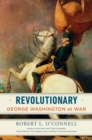 Revolutionary : George Washington at War - Book