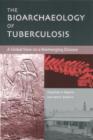 The Bioarchaeology of Tuberculosis : A Global View on a Reemerging Disease - Book