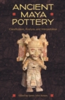Ancient Maya Pottery : Classification, Analysis, and Interpretation - eBook