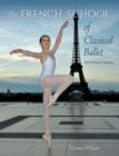 The French School of Classical Ballet : The First Year of Training - Book