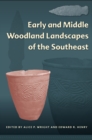 Early and Middle Woodland Landscapes of the Southeast - eBook