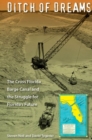 Ditch of Dreams : The Cross Florida Barge Canal and the Struggle for Florida's Future - Book