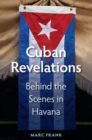 Cuban Revelations : Behind the Scenes in Havana - Book