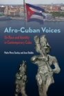 Afro-Cuban Voices : On Race and Identity in Contemporary Cuba - eBook
