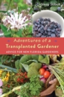 Adventures of a Transplanted Gardener : Advice for New Florida Gardeners - Book