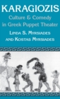 Karagiozis : Culture and Comedy in Greek Puppet Theater - Book