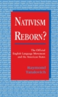 Nativism Reborn? : The Official English Language Movement and the American States - Book