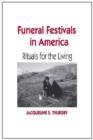 Funeral Festivals in America : Rituals for the Living - Book