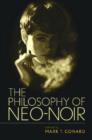 The Philosophy of Neo-Noir - Book