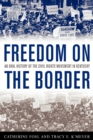 Freedom on the Border : An Oral History of the Civil Rights Movement in Kentucky - Book