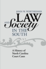Law and Society in the South : A History of North Carolina Court Cases - Book
