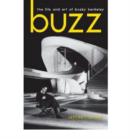 Buzz : The Life and Art of Busby Berkeley - Book