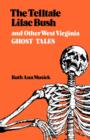 The Telltale Lilac Bush and Other West Virginia Ghost Tales - eBook