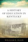 A History of Education in Kentucky - eBook