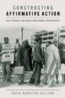 Constructing Affirmative Action : The Struggle for Equal Employment Opportunity - Book