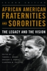 African American Fraternities and Sororities : The Legacy and the Vision - eBook