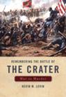 Remembering The Battle of the Crater : War as Murder - eBook